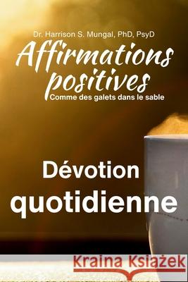 Affirmations positives -D?votion quotidienne Harrison Mungal 9781997763161 Harrison Mungal - książka