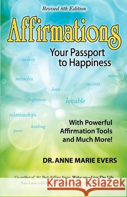 Affirmations: Your Passport to Happiness Anne Marie Evers Dr Lee Pulos  9780968029237 Berkana Books - książka