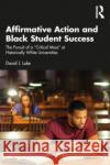 Affirmative Action and Black Student Success David J. Luke 9781032310541 Taylor & Francis Ltd