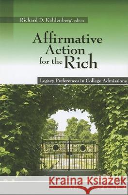 Affirmative Action for the Rich : Legacy Preferences in College Admissions Richard D. Kahlenberg 9780870785191 Century Foundation Press - książka