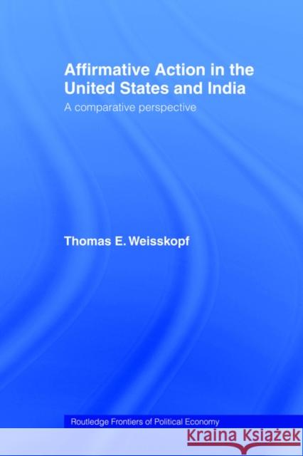 Affirmative Action in the United States and India: A Comparative Perspective Weisskopf, Thomas E. 9780415771078 Routledge - książka