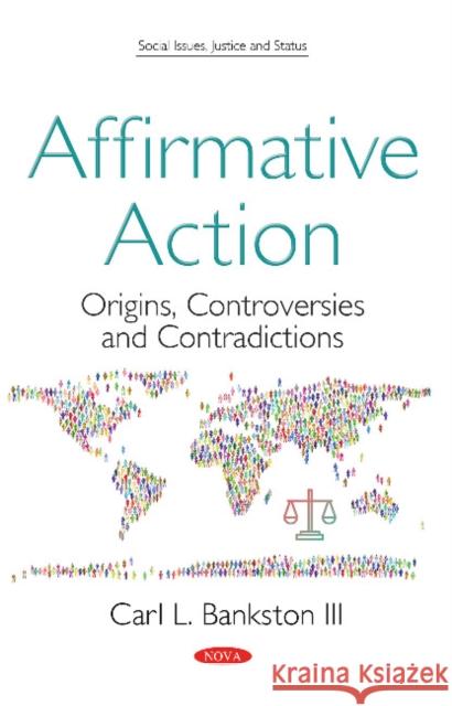 Affirmative Action: Origins, Controversies and Contradictions Carl L Bankston, III 9781536129335 Nova Science Publishers Inc - książka