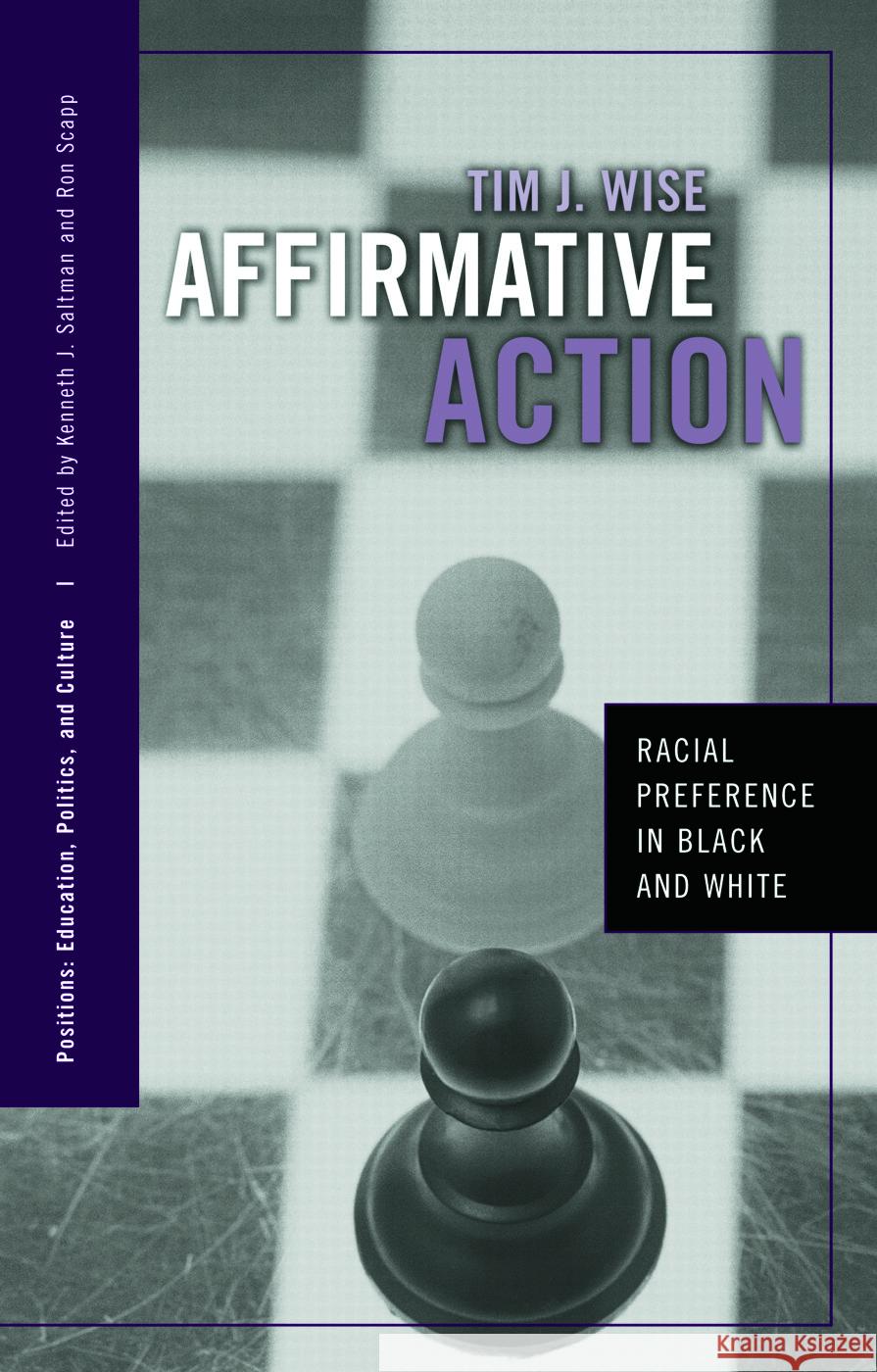 Affirmative Action: Racial Preference in Black and White Wise, Tim J. 9780415950497 Routledge/Falmer - książka
