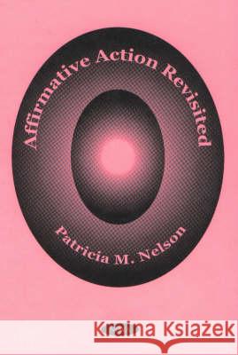 Affirmative Action Revisited Patricia M Nelson 9781560729587 Nova Science Publishers Inc - książka