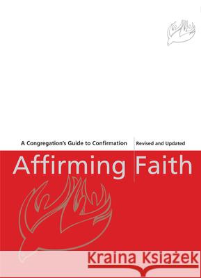 Affirming Faith: A Confirmand's Journal Dipko, Thomas E. 9780829817829 United Church Press - książka