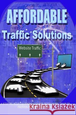 Affordable Traffic Solutions: Discover your online marketing solutions Juma, Lukwago 9781494403652 Createspace - książka