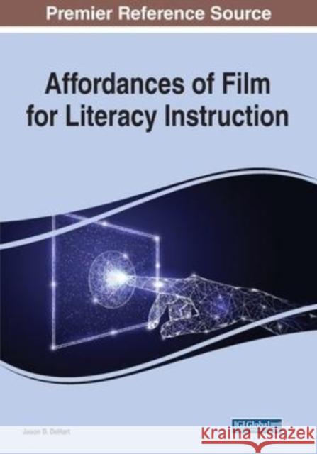 Affordances of Film for Literacy Instruction Jason D. Dehart 9781799891376 Information Science Reference - książka