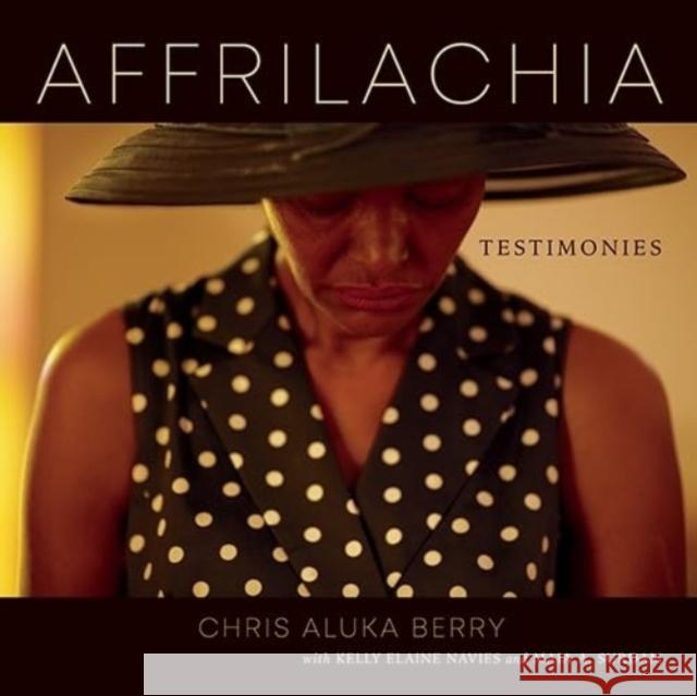 Affrilachia: Testimonies Chris Aluka Berry 9781985900929 University Press of Kentucky - książka