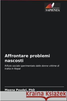 Affrontare problemi nascosti Meena Poudel 9786203703412 Edizioni Sapienza - książka