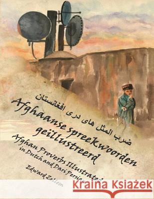 Afghaanse spreekwoorden geïllustreerd: Afghan Proverbs in Dutch and Dari Persian Bechthold, Ariadne 9781494773793 Createspace - książka