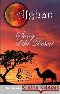 Afghan - Song of the Desert Nigel Clayton 9780648767251 Zuytdorp Press - książka