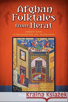 Afghan Folktales from Herat: Persian Texts in Transcription and Translation Ioannes'ian, 'Iulii Arkadevich 9781604976526 Cambria Press - książka