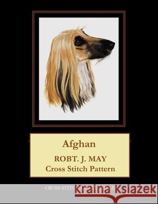 Afghan: Robt. J. May Cross Stitch Pattern Cross Stitch Collectibles Kathleen George 9781981609604 Createspace Independent Publishing Platform - książka