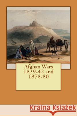 Afghan Wars 1839-42 and 1878-80 Archibald Forbes 9781535208345 Createspace Independent Publishing Platform - książka