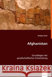 Afghanistan : Grundlagen der gesellschaftlichen Entwicklung Rauls, Rüdiger 9783639014112 VDM Verlag Dr. Müller - książka