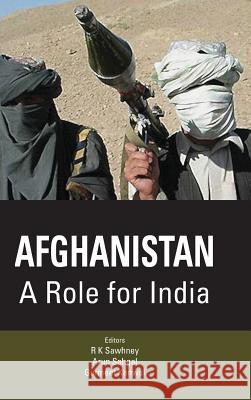 Afghanistan: A Role for India Arun Sahgal 9789380502526 KW Publishers Pvt Ltd - książka