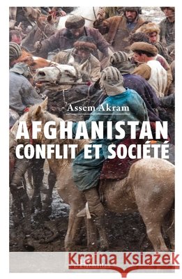 Afghanistan: conflit et société Akram Assem 9782343210209 Editions L'Harmattan - książka