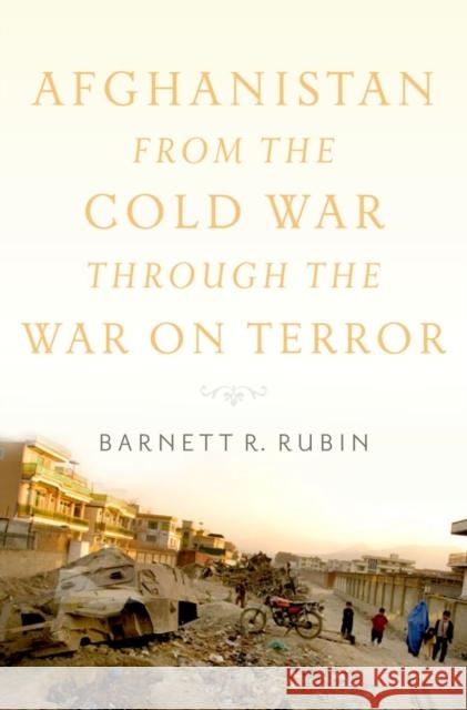 Afghanistan from the Cold War Through the War on Terror Rubin, Barnett R. 9780199791125  - książka