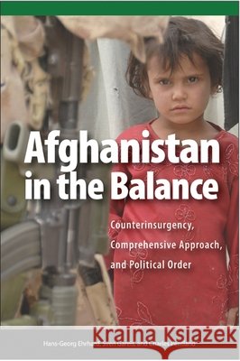 Afghanistan in the Balance : Counterinsurgency, Comprehensive Approach, and Political Order Hans-Georg Ehrhart Sven Gareis Charles Pentland 9781553393535 Queen's Policy Studies - książka