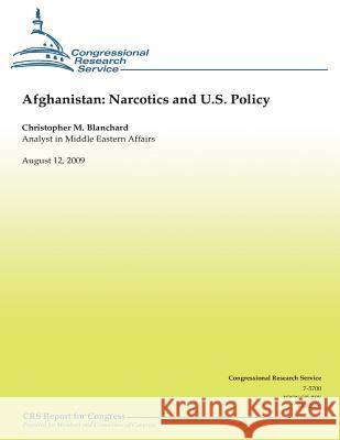 Afghanistan: Narcotics and U.S. Policy Christopher M. Blanchard 9781481165532 Createspace - książka