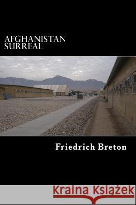 Afghanistan surreal: Wahrnehmungen eines deutschen Soldaten Gregis, Wolf 9781503019676 Createspace - książka