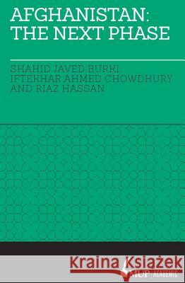 Afghanistan: The Next Phase: The Next Phase Burki Shahid/Chowdhury Iftekhar/Hassan R Shahid Javed Burki Iftekhar Ahmed Chowdhury 9780522867596 Melbourne University - książka