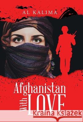 Afghanistan With Love Kalima, Al 9781512731538 WestBow Press - książka