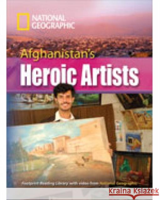 Afghanistan's Heroic Artists : Footprint Reading Library 3000 Rob Waring 9781424011377  - książka