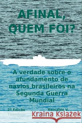 Afinal, Quem Foi? Theodoro Reinaldo 9786526600801 Clube de Autores - książka