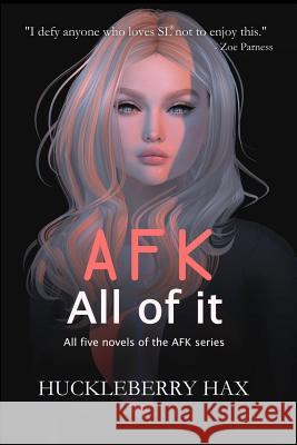 AFK, All of it Hax, Huckleberry 9780244070038 Lulu.com - książka