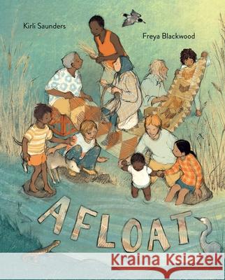 Afloat Kirli Saunders Freya Blackwood 9781646145072 Levine Querido - książka