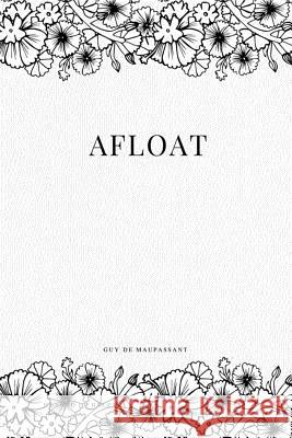 Afloat Guy De Maupassant 9781979108720 Createspace Independent Publishing Platform - książka