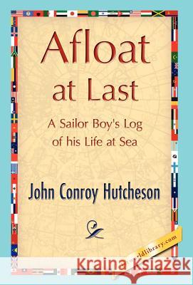 Afloat at Last Conroy Hutcheson Joh 9781421847467 1st World Library - książka