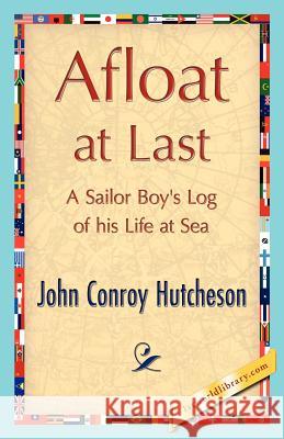 Afloat at Last Conroy Hutcheson Joh 9781421848433 1st World Library - książka
