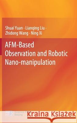 Afm-Based Observation and Robotic Nano-Manipulation Yuan, Shuai 9789811505072 Springer - książka