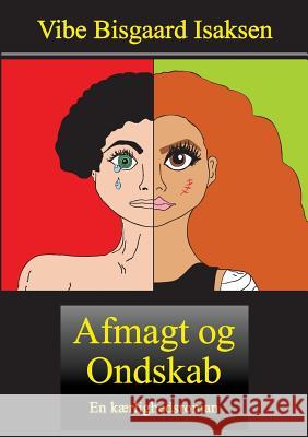 Afmagt og Ondskab: En kærlighedsroman Vibe Bisgaard Isaksen 9788771703894 Books on Demand - książka