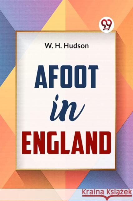 Afoot In England W.H. Hudson 9789359393025 Double 9 Books - książka