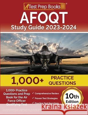 AFOQT Study Guide 2023-2024: 1,000+ Practice Questions and Prep Book for the Air Force Officer Qualifying Test [10th Edition] Joshua Rueda   9781637756867 Test Prep Books - książka