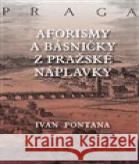 Aforismy a verše z pražské náplavky Ivan Fontana 9788076060210 Kampe - książka
