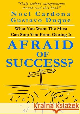 Afraid of Success? Noel Cardona Gustavo Duque 9780244204860 Lulu.com - książka