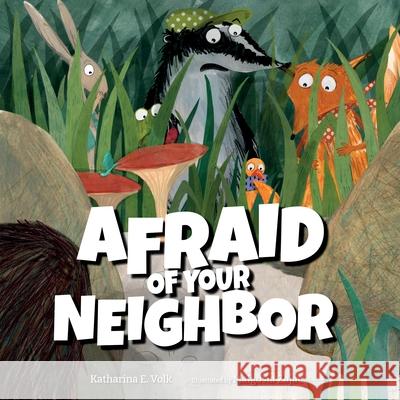 Afraid of Your Neighbor Katherine E. Volk Malgorzata Zajac 9781638940166 Kind World Publishing - książka