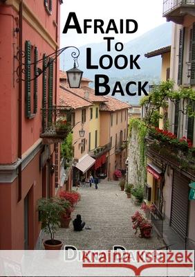 Afraid To Look Back Diana Daneri 9781291635331 Lulu.com - książka