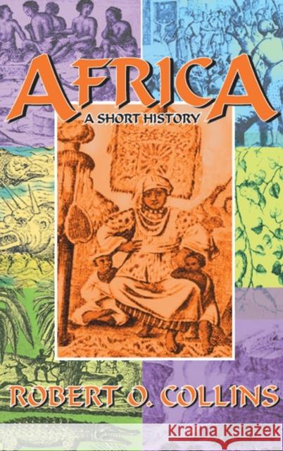 Africa: A Short History Collins, Robert O. 9781558763722 Markus Wiener Publishing Inc - książka