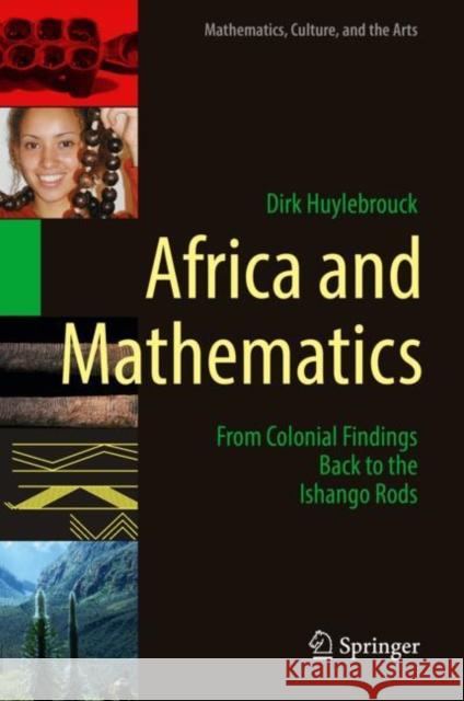 Africa and Mathematics: From Colonial Findings Back to the Ishango Rods Huylebrouck, Dirk 9783030040369 Springer - książka