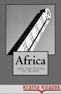 Africa and the Cities of Stone Eric P. Mitchell 9781537375977 Createspace Independent Publishing Platform - książka