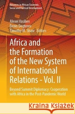 Africa and the Formation of the New System of International Relations—Vol. II  9783031340406 Springer International Publishing - książka
