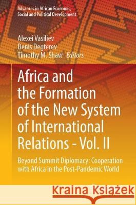 Africa and the Formation of the New System of International Relations—Vol. II  9783031340406 Springer International Publishing - książka