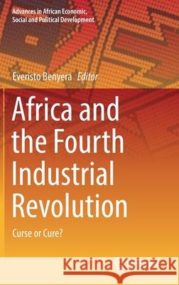 Africa and the Fourth Industrial Revolution: Curse or Cure? Everisto Benyera 9783030875237 Springer - książka