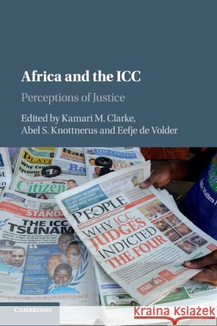 Africa and the ICC: Perceptions of Justice Clarke, Kamari M. 9781316602119 Cambridge University Press - książka