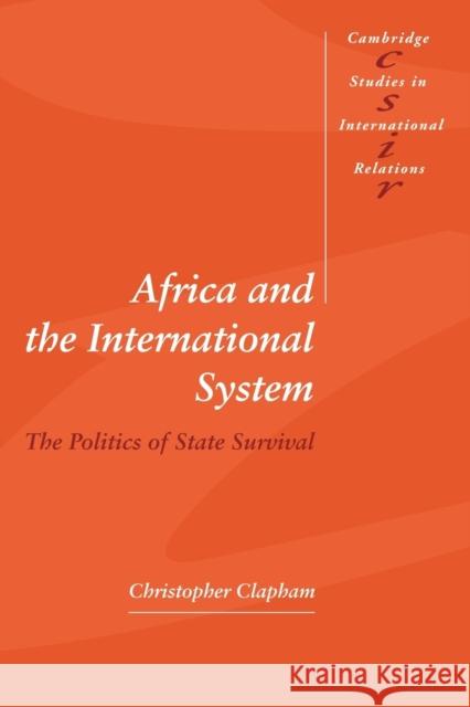 Africa and the International System: The Politics of State Survival Clapham, Christopher 9780521576680 Cambridge University Press - książka